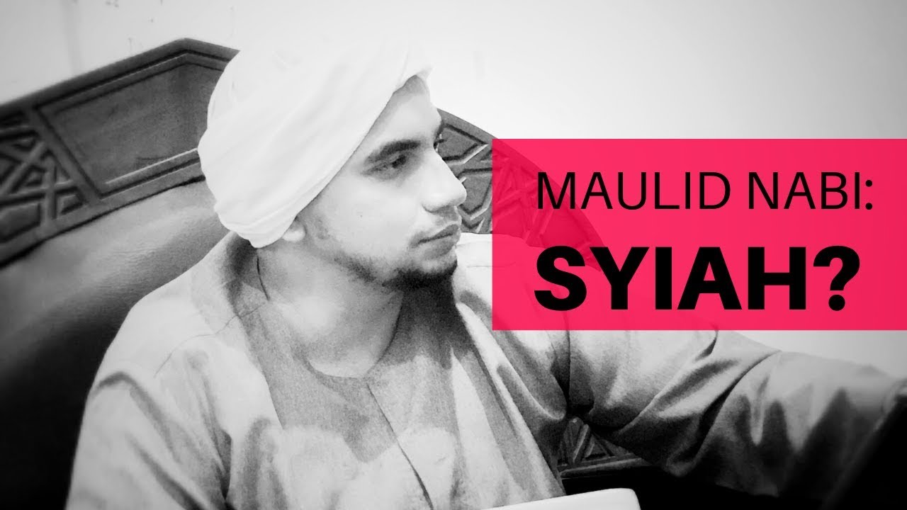 Peringatan Maulid Nabi Muhammad SAW Bukan Dari Syiah