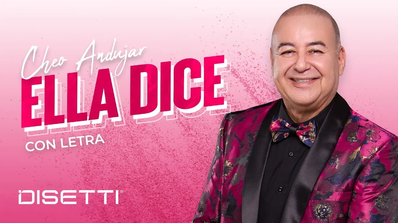 Cheo Andujar - Ella Dice (Video Letra)