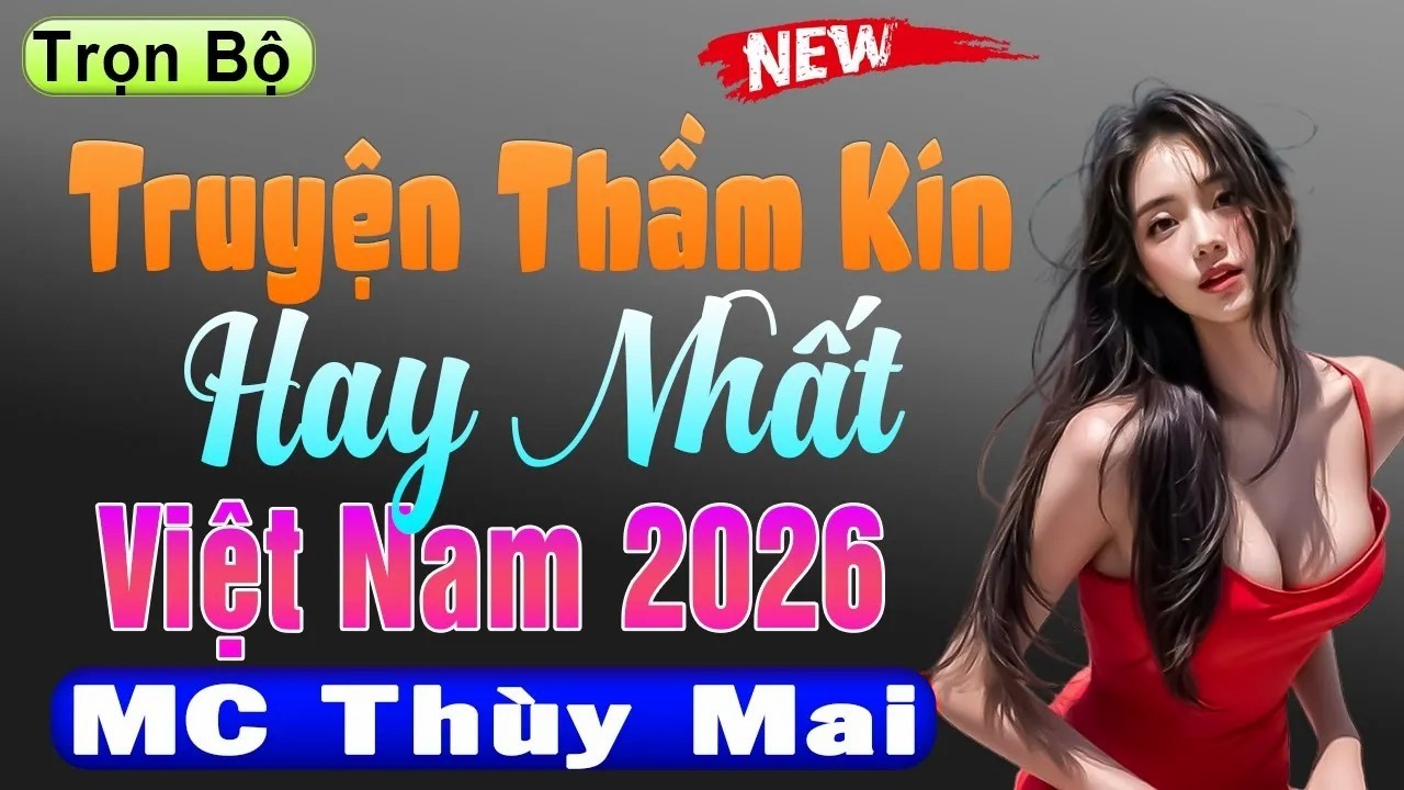 Nghe Cực Phê - Truyện Thầm Kín Hay Nhất 2026 _ MC Thùy Mai diễn đọc Trọn Bộ.jpg