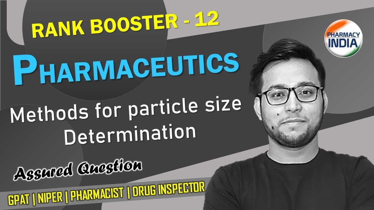 RANK BOOSTER 12 | METHODS FOR PARTICLE SIZE DETERMINATION | PHARMACEUTICS | GPAT | NIPER