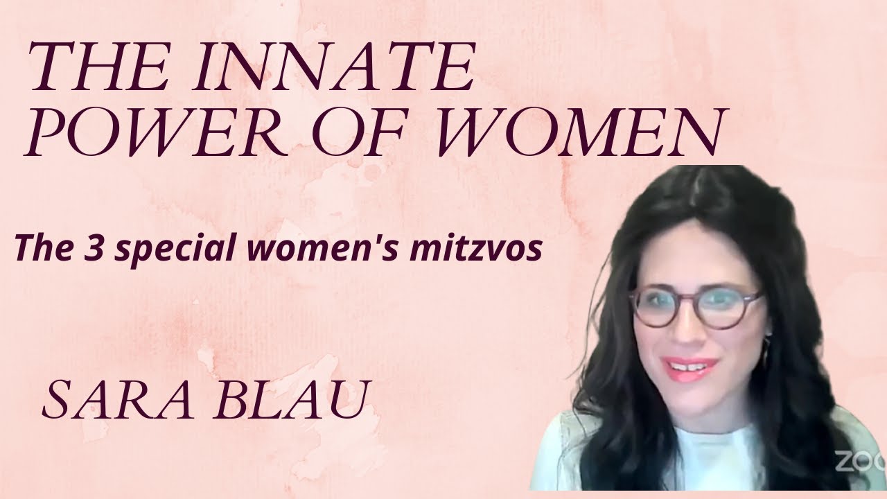 The Innate Power of the Jewish women:  the 3  Women's Mitzvos