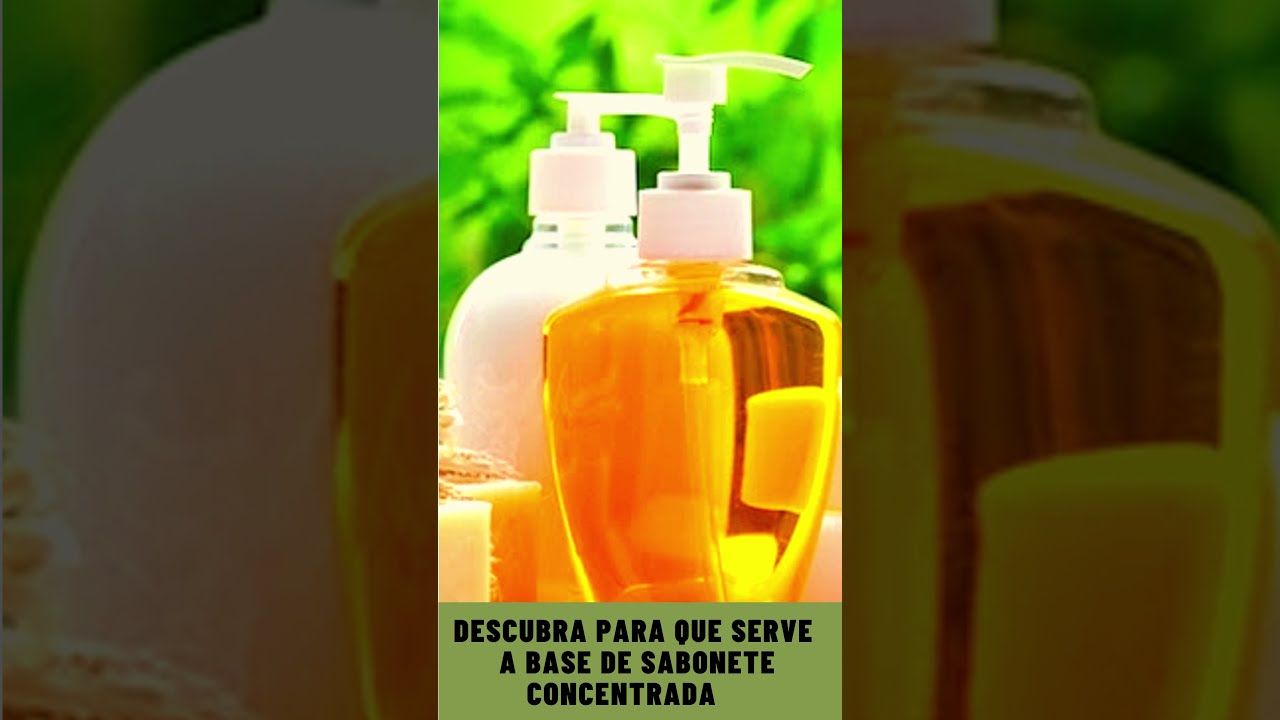 DESCUBRA PARA QUE SERVE A BASE DE SABONETE CONCENTRADA