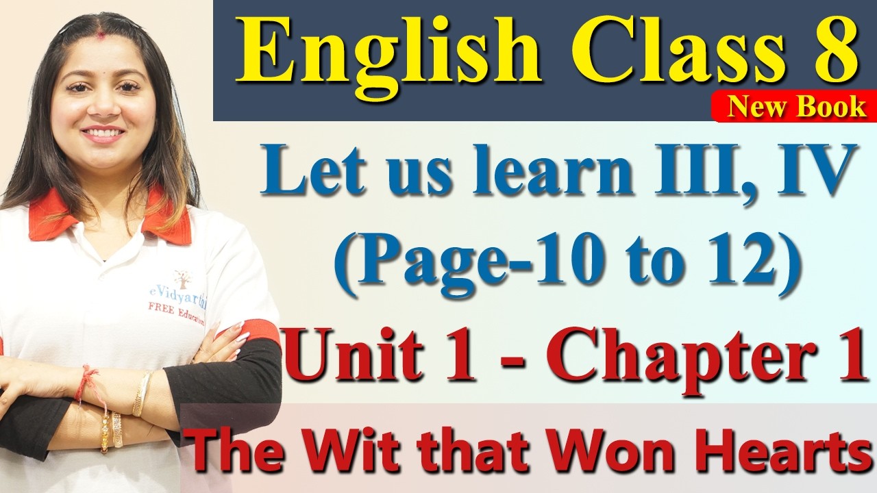 Let us learn III, IV (Page-10 to 12) Ch 1 - The Wit that Won Hearts(Unit 1), Class 8 English Poorvi