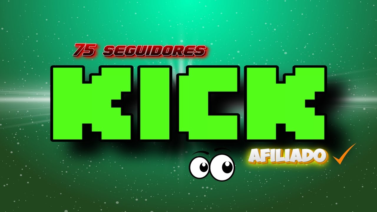 🟩 DE CERO A AFILIADO, COMO CONSEGUIR 75 SEGUIDORES EN KICK, *facil y rapido* 2024 (Actualizado)