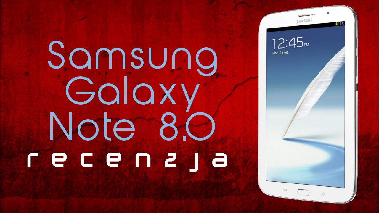 [Mobileo #61] Recenzja Samsung Galaxy Note 8.0  | TEST PL
