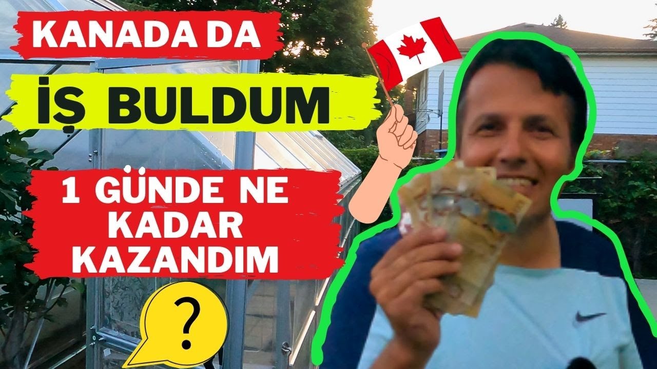 KANADA’da İŞ Buldum,1 Günde Ne Kadar DOLAR Kazandım? Çok İyi Yaa,#kanada #dolar