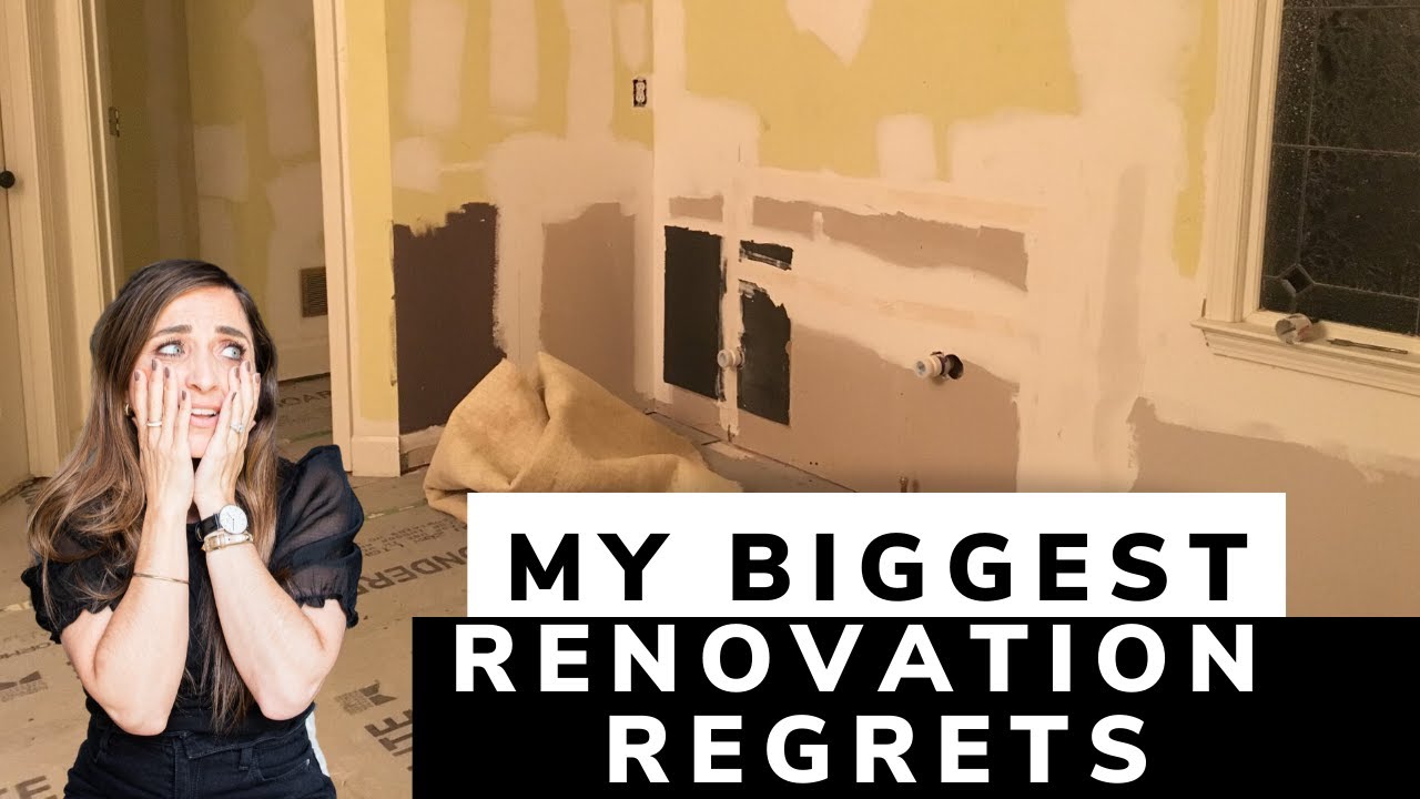 My Biggest Renovation Regrets