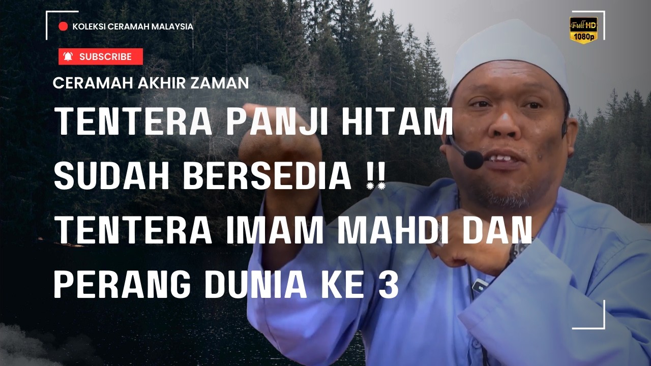 TENTERA PANJI HITAM SUDAH BERSEDIA‼️TENTERA IMAM MAHDI DAN PERANG DUNIA KE 3 - USTAZ AUNI