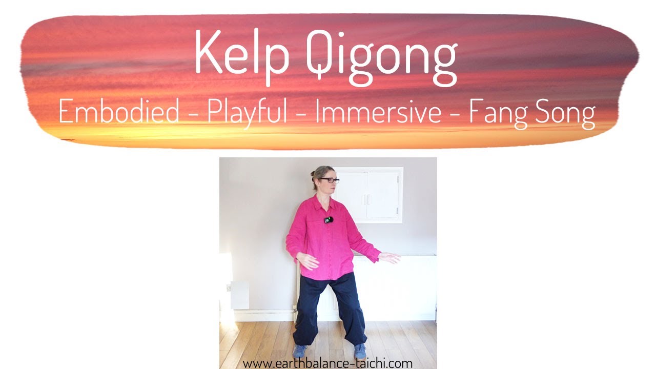 Kelp Qigong - Embodied - Playful - Immersive - Fang Song