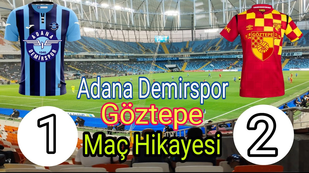 ADANA DEMİRSPOR  GÖZTEPE MAÇ HİKAYESİ / GÖZTEPE ADANADAN ÜÇ PUANLA DÖNÜYOR