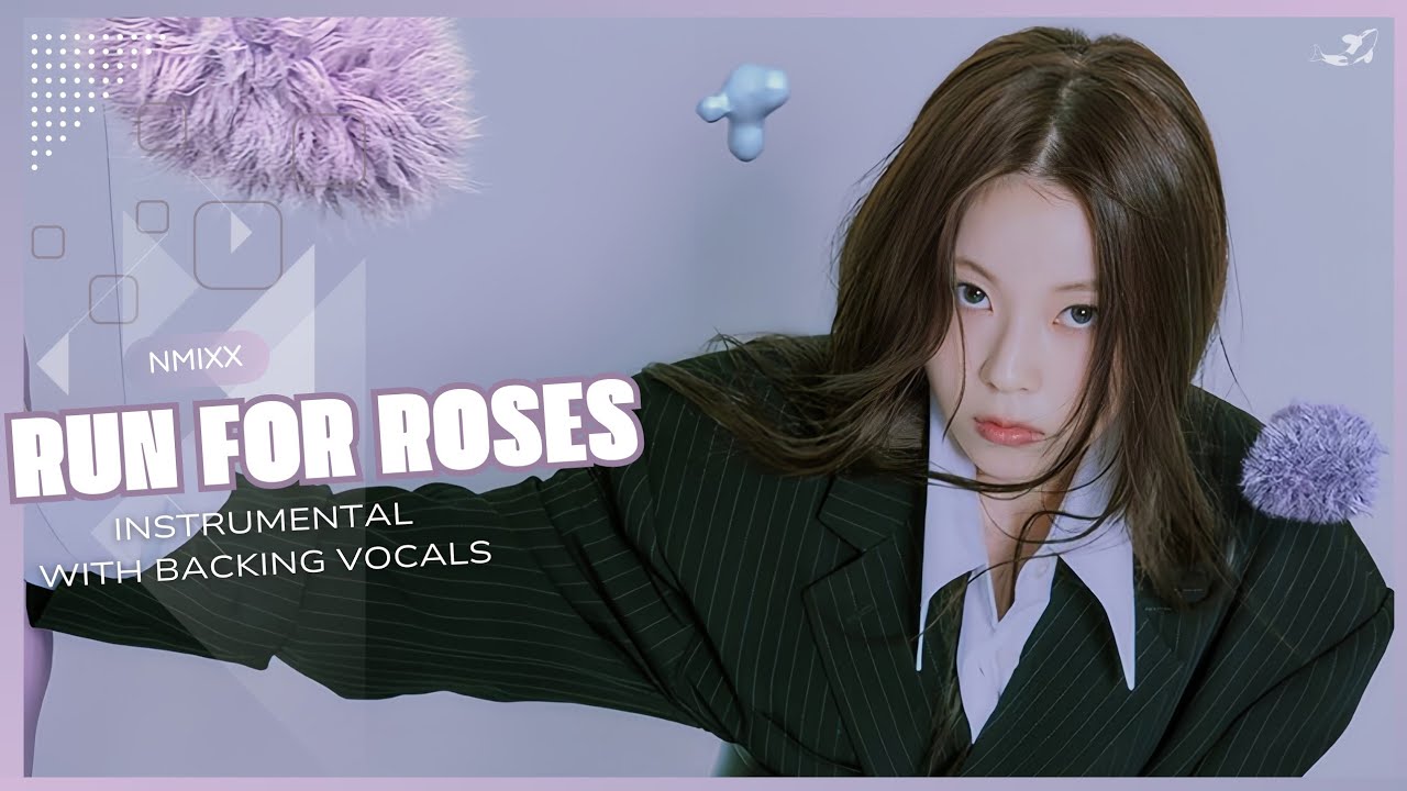 NMIXX - Run For Roses (Instrumental with backing vocals) |Lyrics|