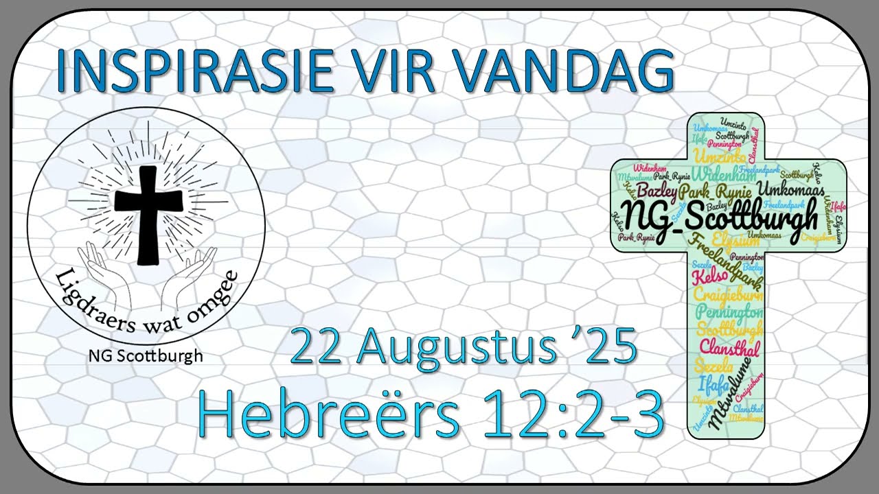 📖 Inspirasie Vir Vandag 22 Augustus 2025