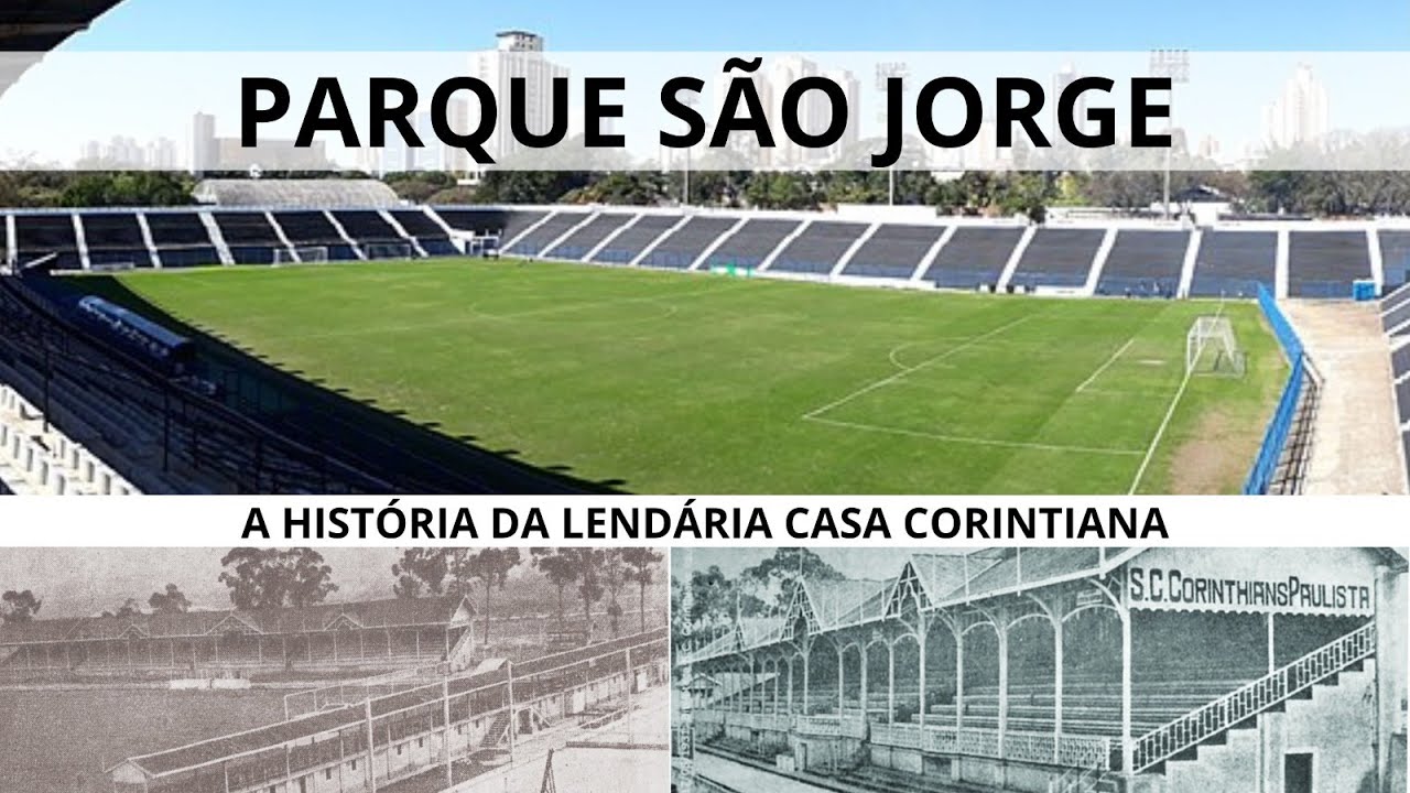 PARQUE S&Atilde;O JORGE: A hist&oacute;ria da casa corintiana