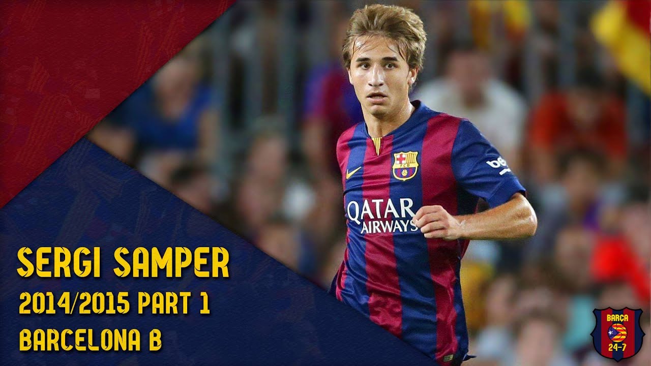 Sergi Samper 2014/2015 ● Barça B ● Part 1