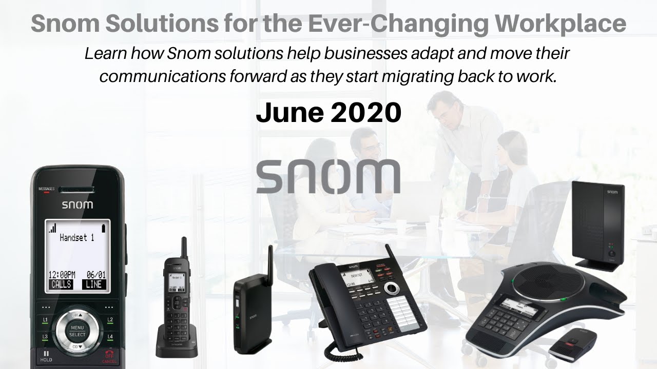 Snom Ever-Changing Workplace Webinar | June 2020