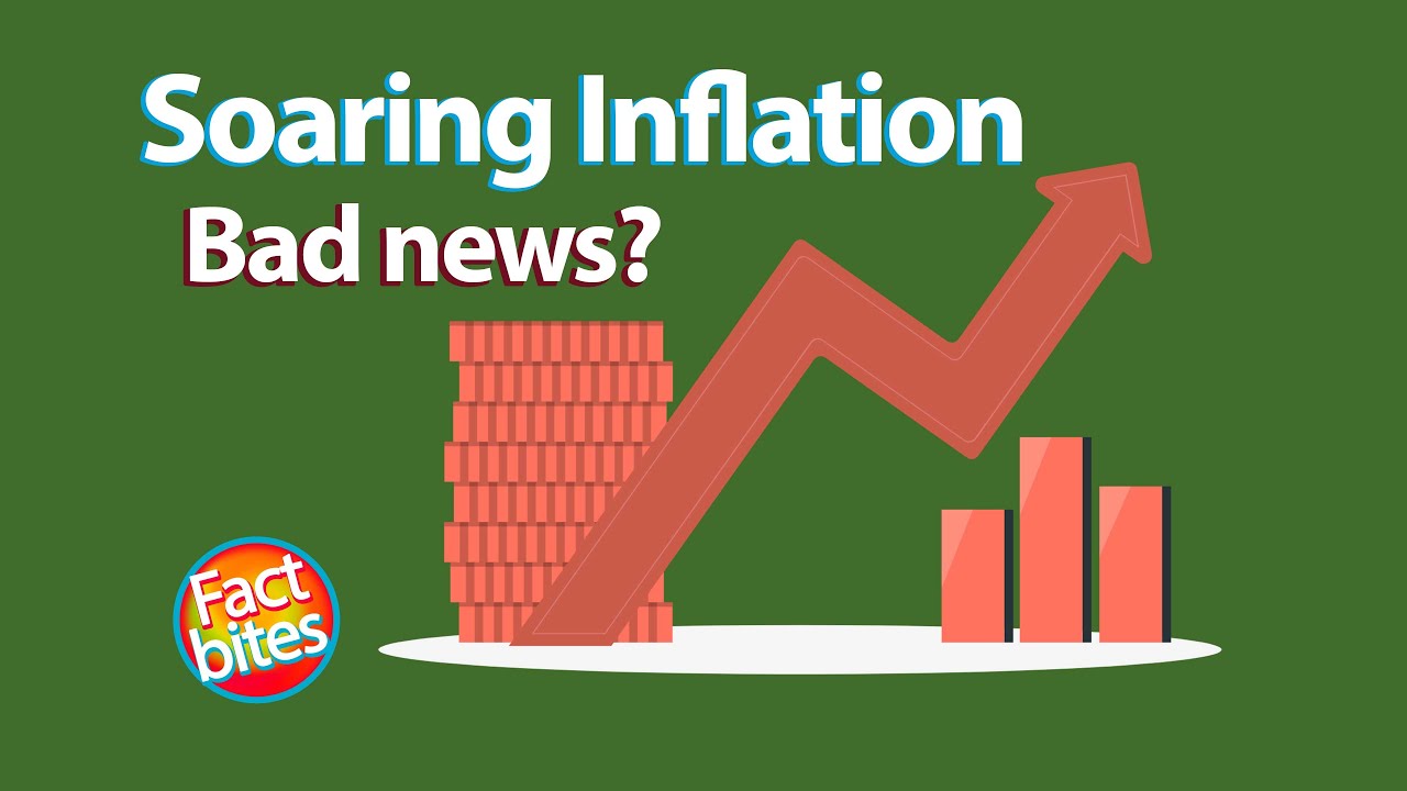 What is Soaring INFLATION? Is it Bad News?
