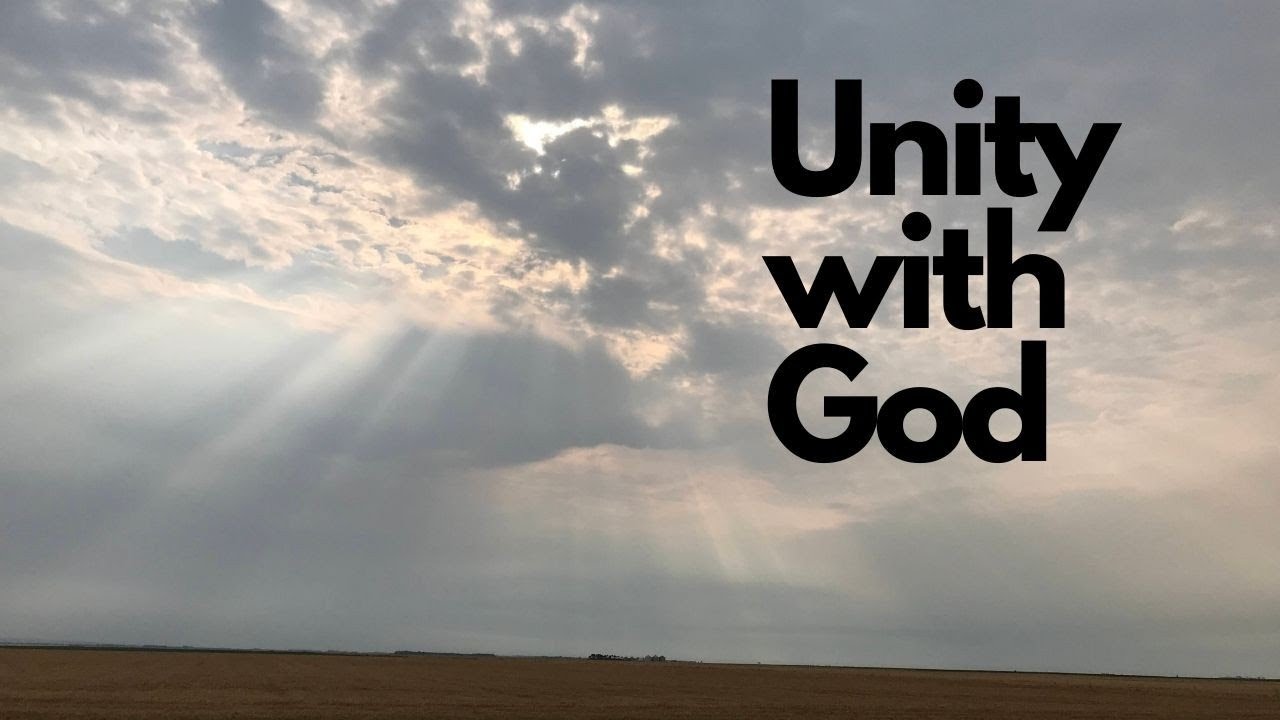 Ep 6- Unity and Oneness with God