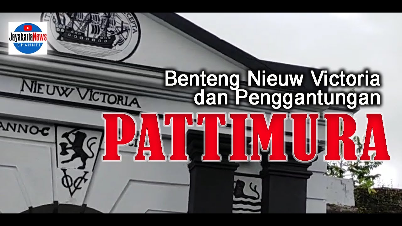 Benteng Nieuw Victoria dan Penggantungan Pattimura