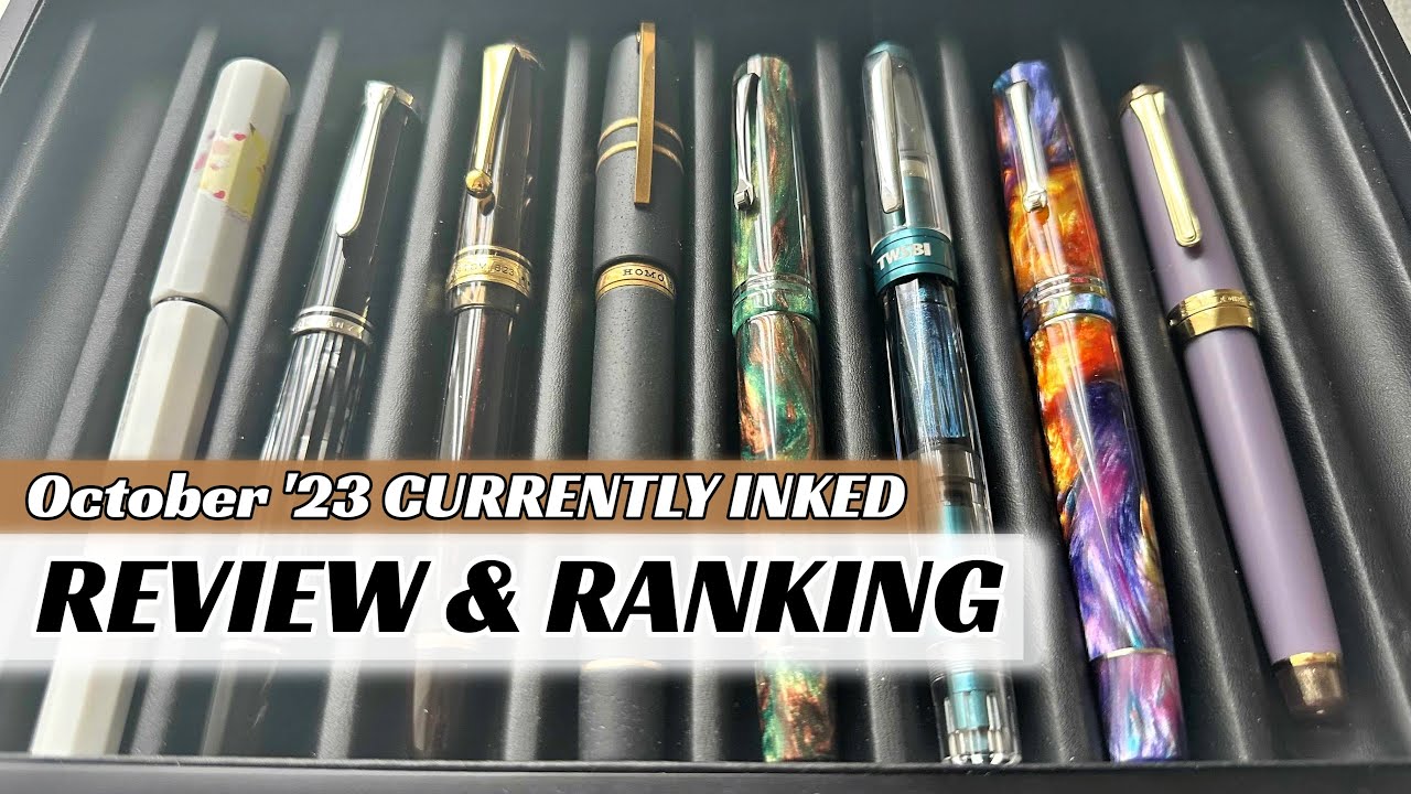 October '23 Currently Inked Pens Ranking | Final Thoughts