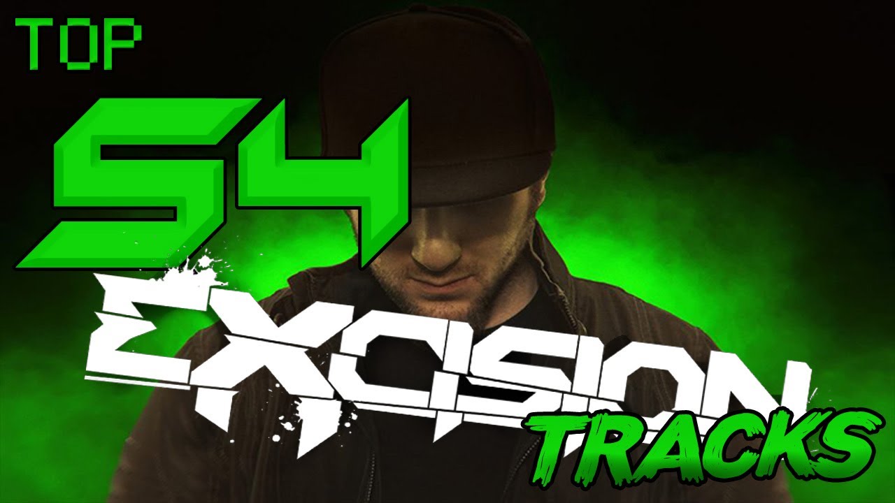 TOP 54 BEST EXCISION TRACKS OF ALL TIME (2020) /Dubstep Top