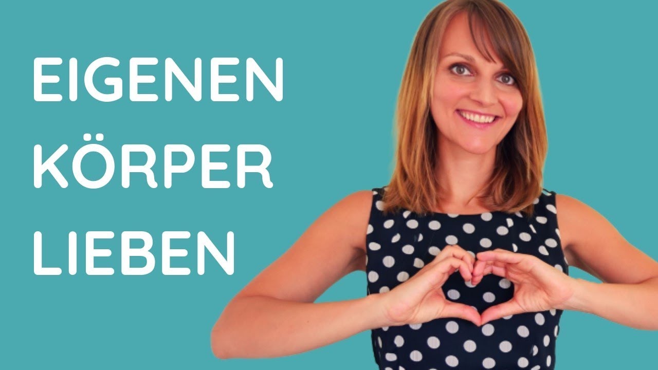 Eigenen K&ouml;rper lieben lernen 💖 5 Tipps