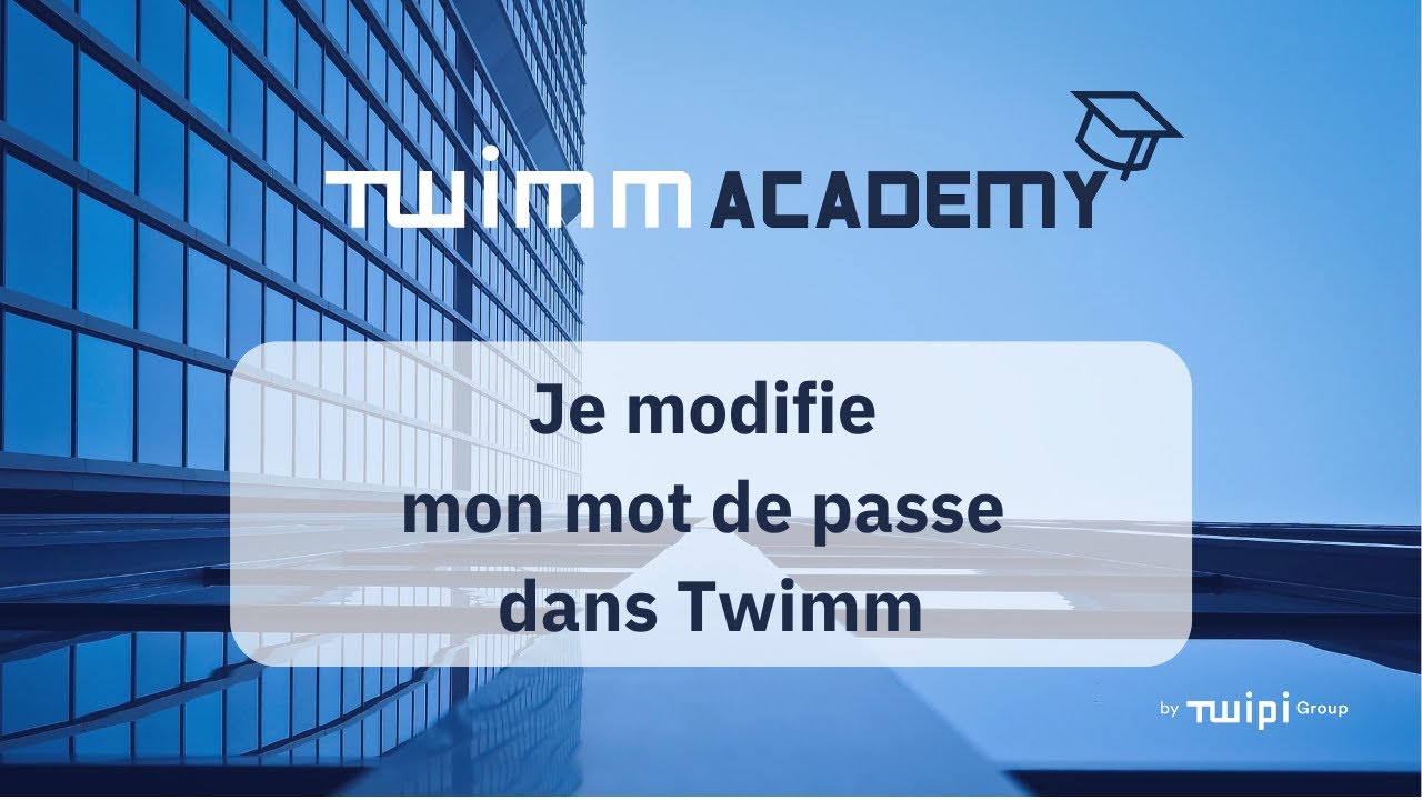 Je modifie mon mot de passe dans Twimm