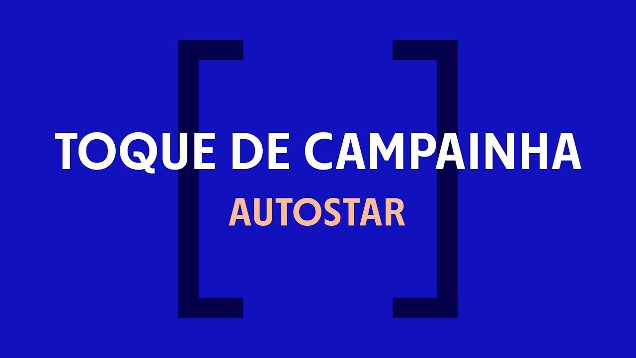 Toque de Campainha | AUTOSTAR