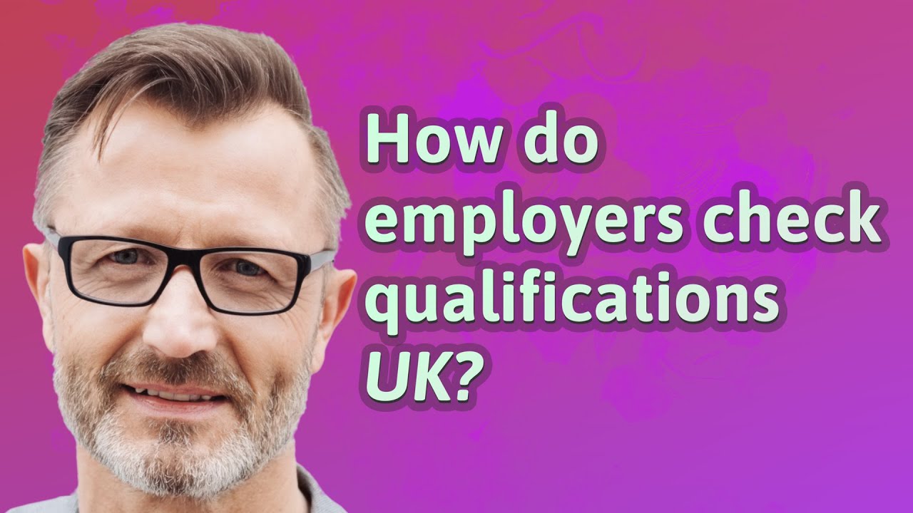 How do employers check qualifications UK?