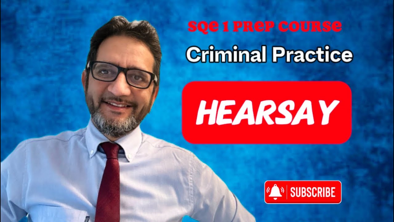 SQE 1 - Hearsay - Criminal Practice