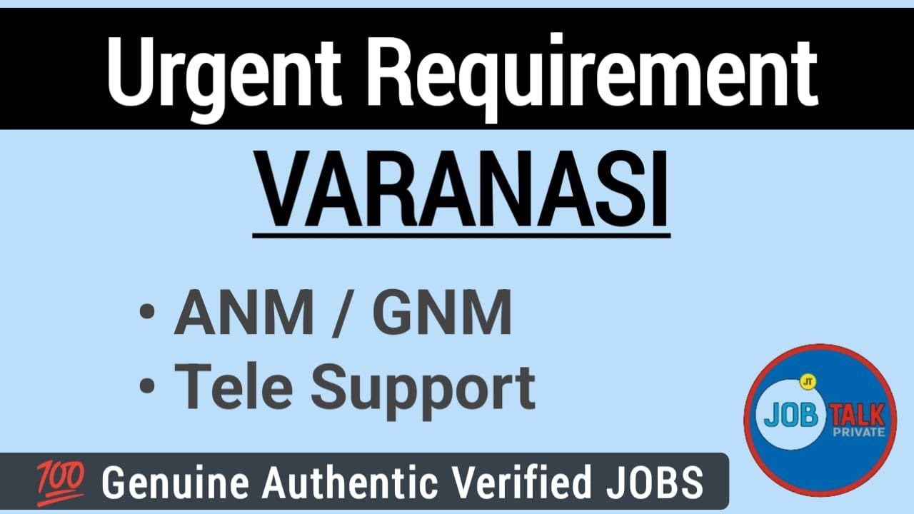 Urgent Job Vacancy in Varanasi 2026 | ANM / GNM & Tele Support Jobs | Genuine Verified Jobs