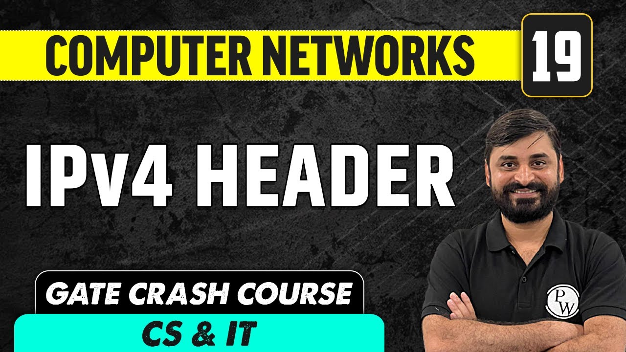 Computer Networks 19 | IPv4 Header | Computer Science & IT | GATE Crash Course