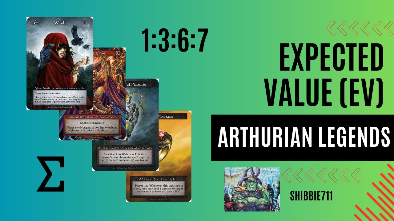 Expected Value (EV) of Arthurian Legends - Sorcery Contested Realm