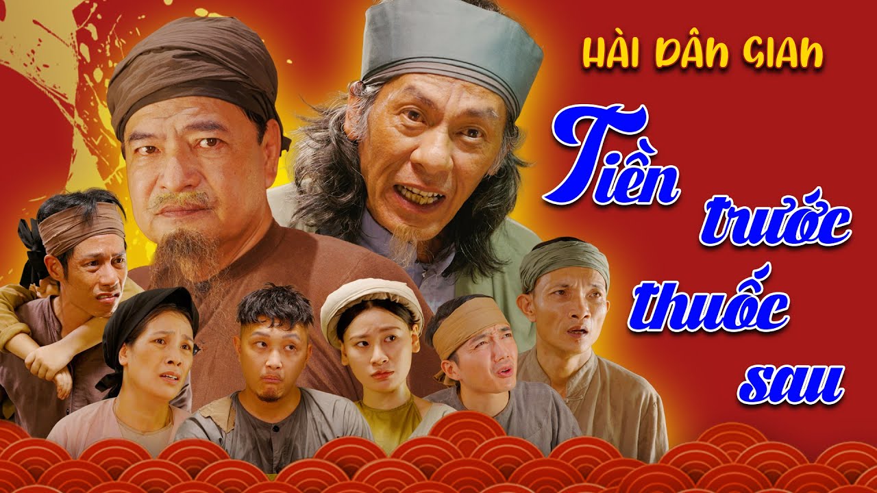 H&Agrave;I D&Acirc;N GIAN MỚI NHẤT - H&Agrave;I TẾT 2026 - Tiền Trước, Thuốc Sau - Phim h&agrave;i tết 2026 -Cười Dưới M&aacute;i Đ&igrave;nh