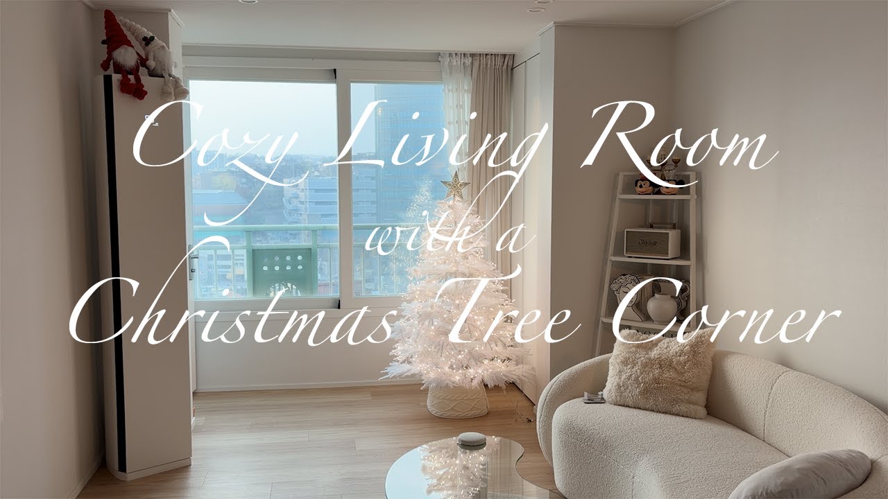 VLOG | 겨울맞이 크리스마스 트리 세팅❄️ - Cozy Living Room Vibes: A White Christmas Tree Decorating Day