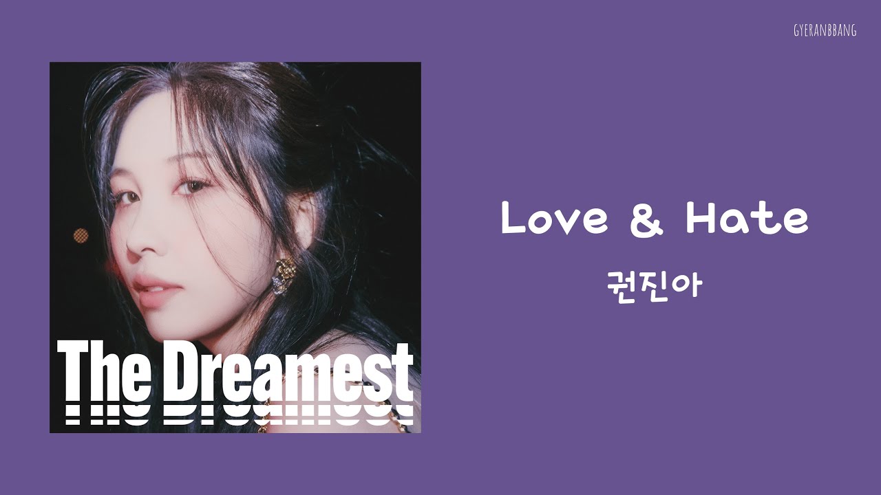 [ENG SUB] 권진아 (Kwon Jin Ah) – Love & Hate Lyrics/가사