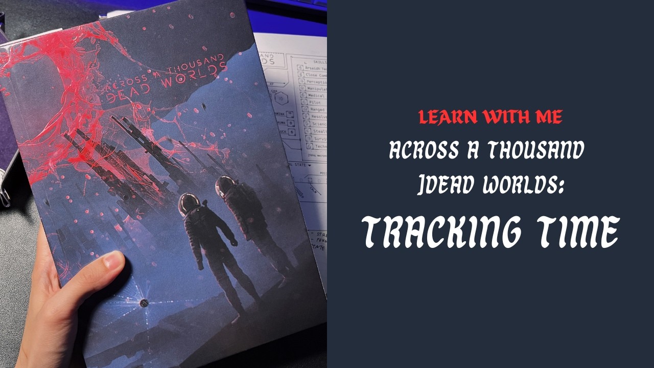 Across A Thousand Dead Worlds: Tracking Time & Traveling | Учитесь и играйте вместе со мной!