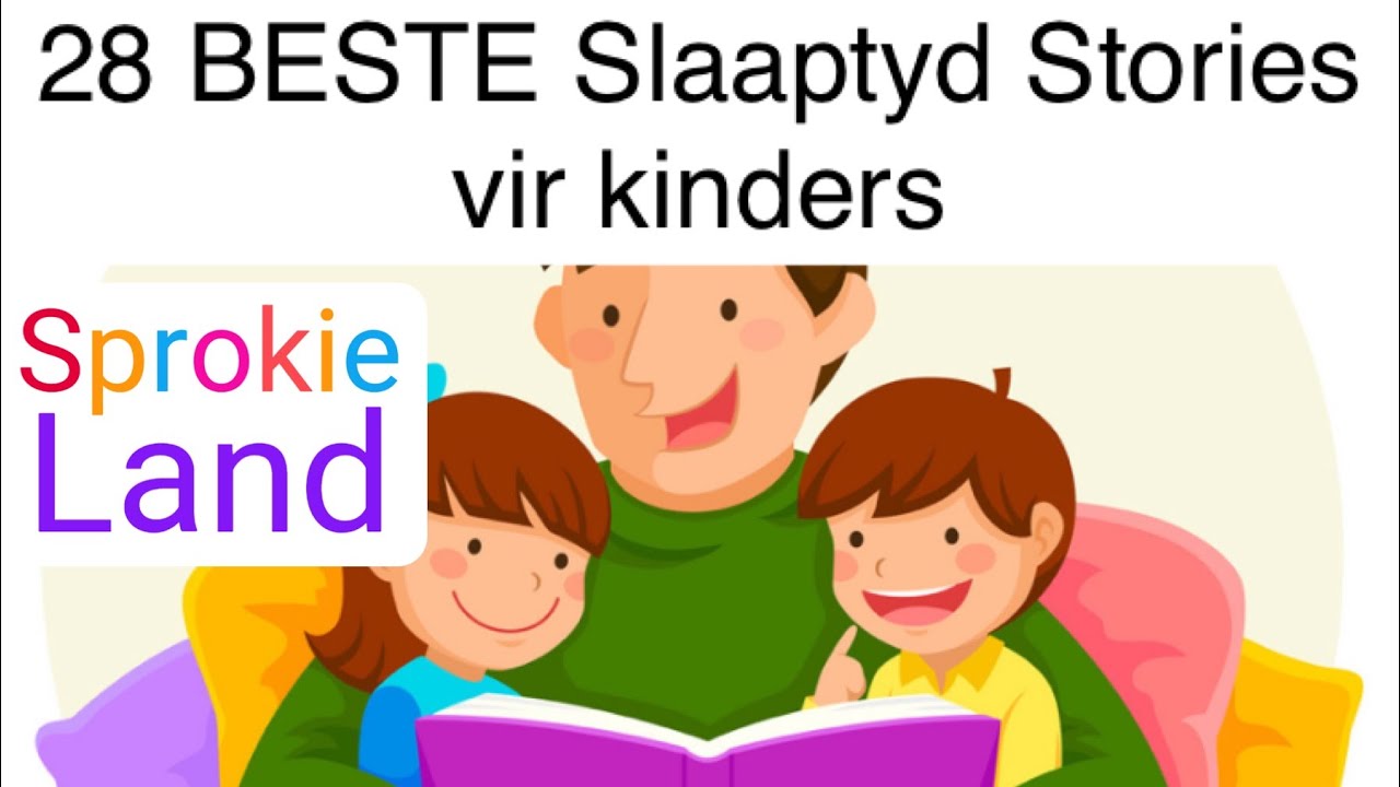 28 BESTE Slaaptyd Stories vir kinders | Afrikaanse luisterstories | kleuterstories |