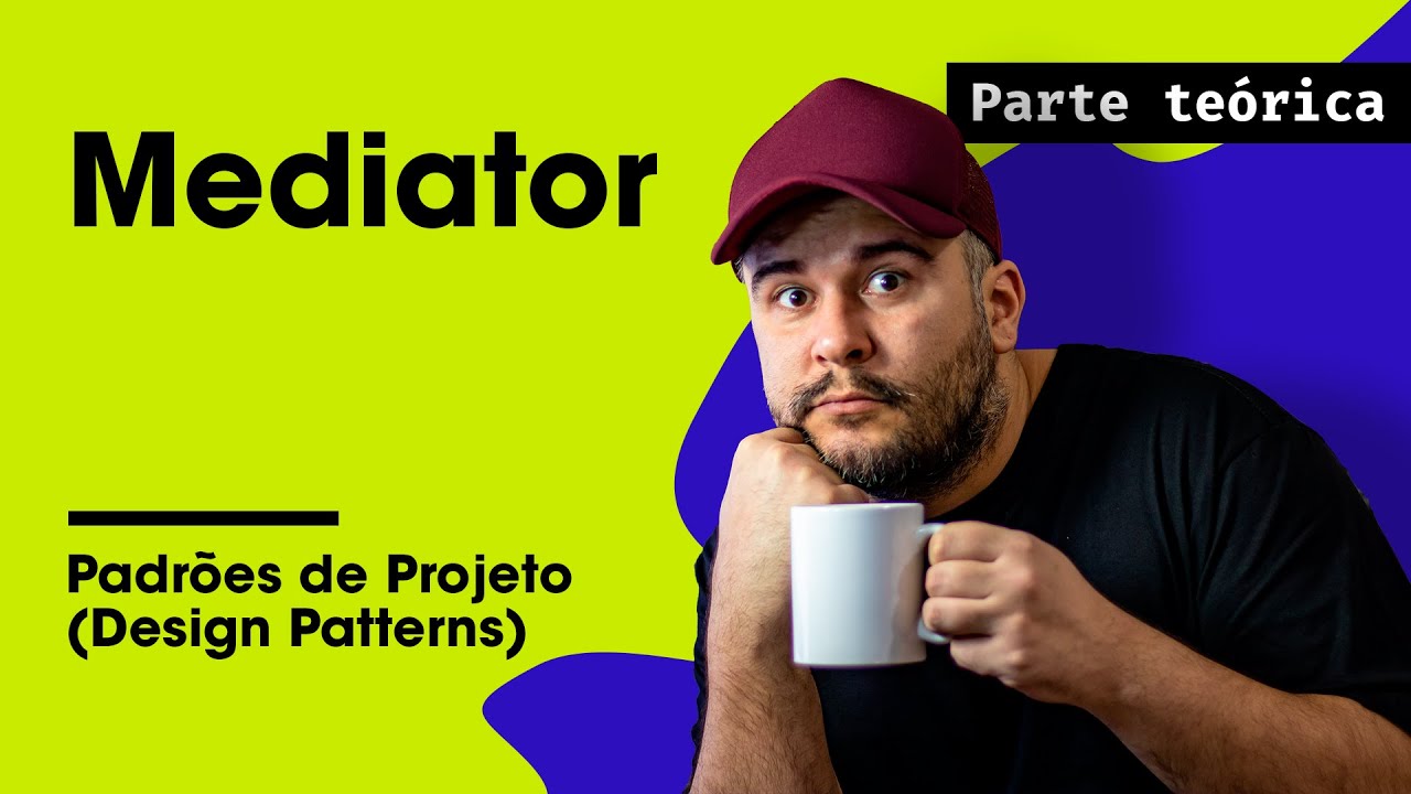 Mediator Teoria - Padrões de Projeto - Parte 35/45