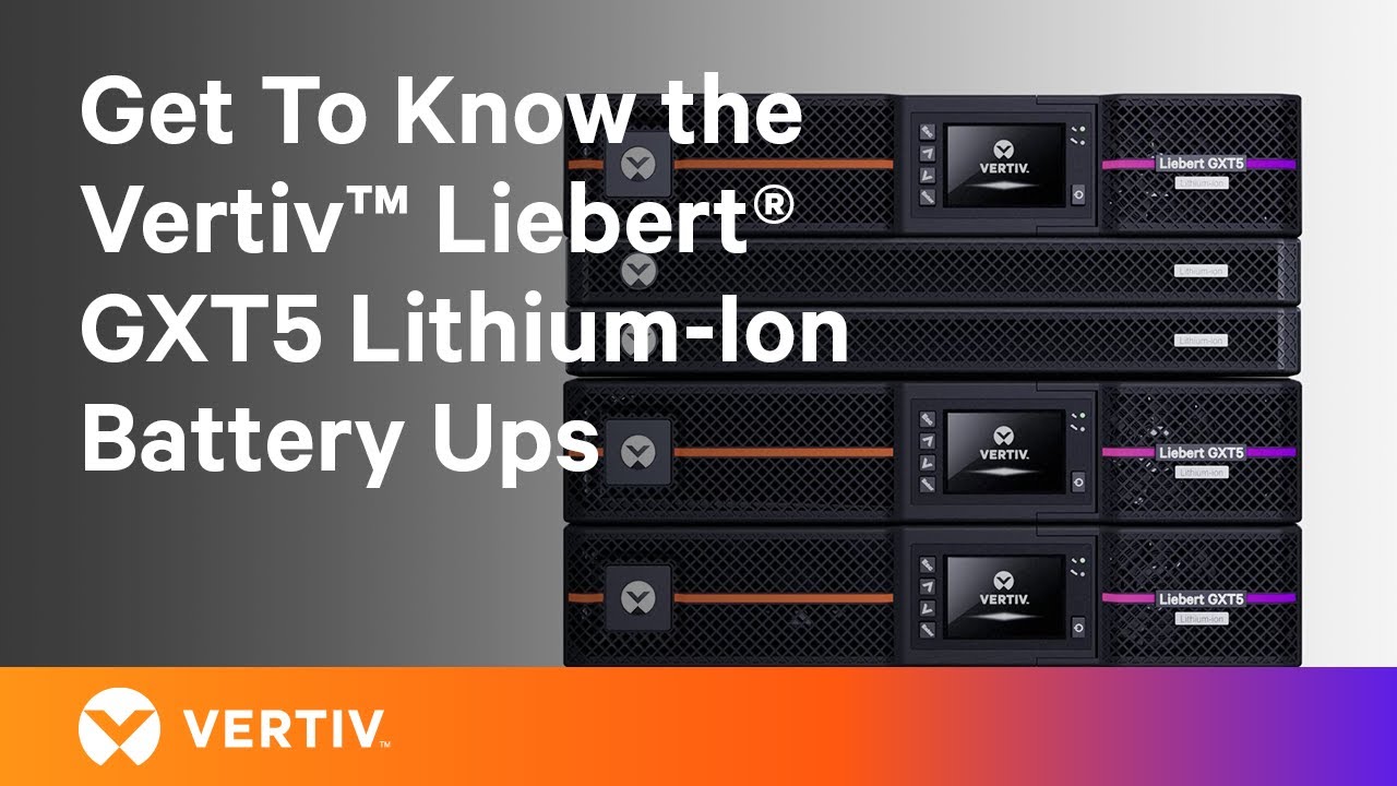Vertiv&trade; Liebert&reg; GXT5 Lithium-Ion UPS 5-10kVA Models - Introduction