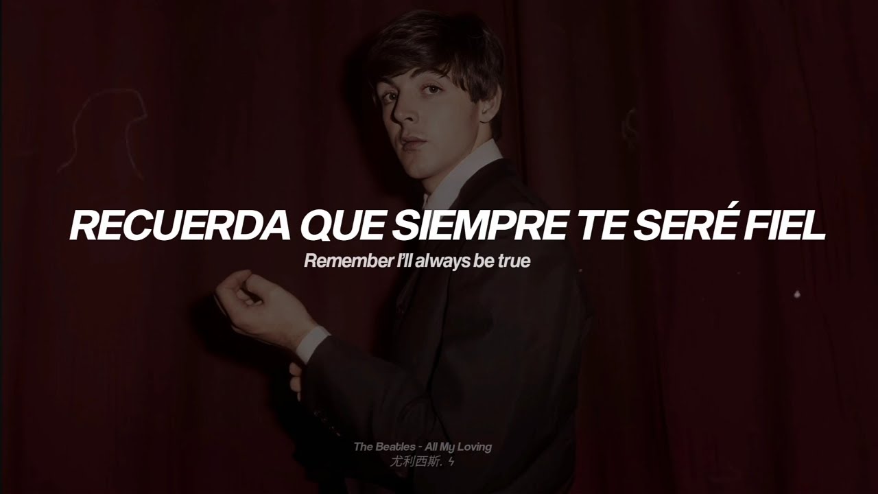 The Beatles  - All My Loving (Sub. Español)