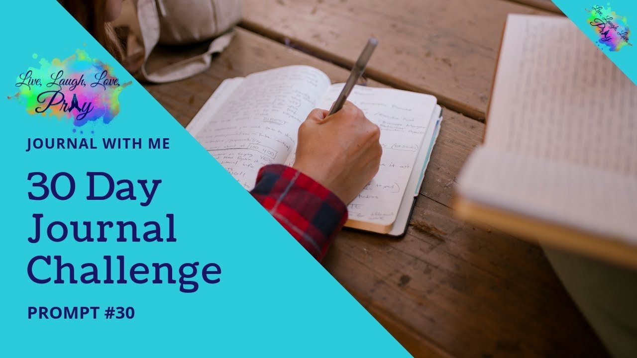 Journal With Me | 30 Day Journal Challenge | Prompt #30
