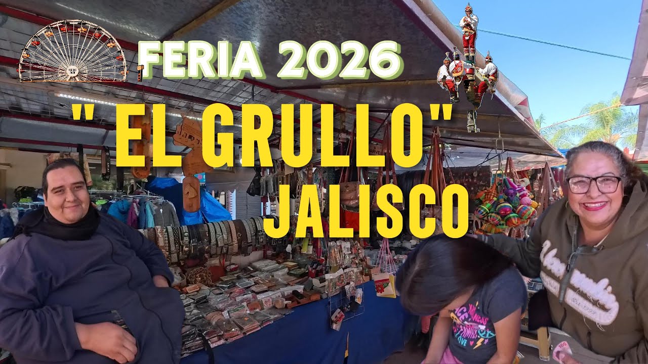FERIA DEL GRULLO JALISCO 2026 LOS DIAS 09 AL 19 DE ENERO