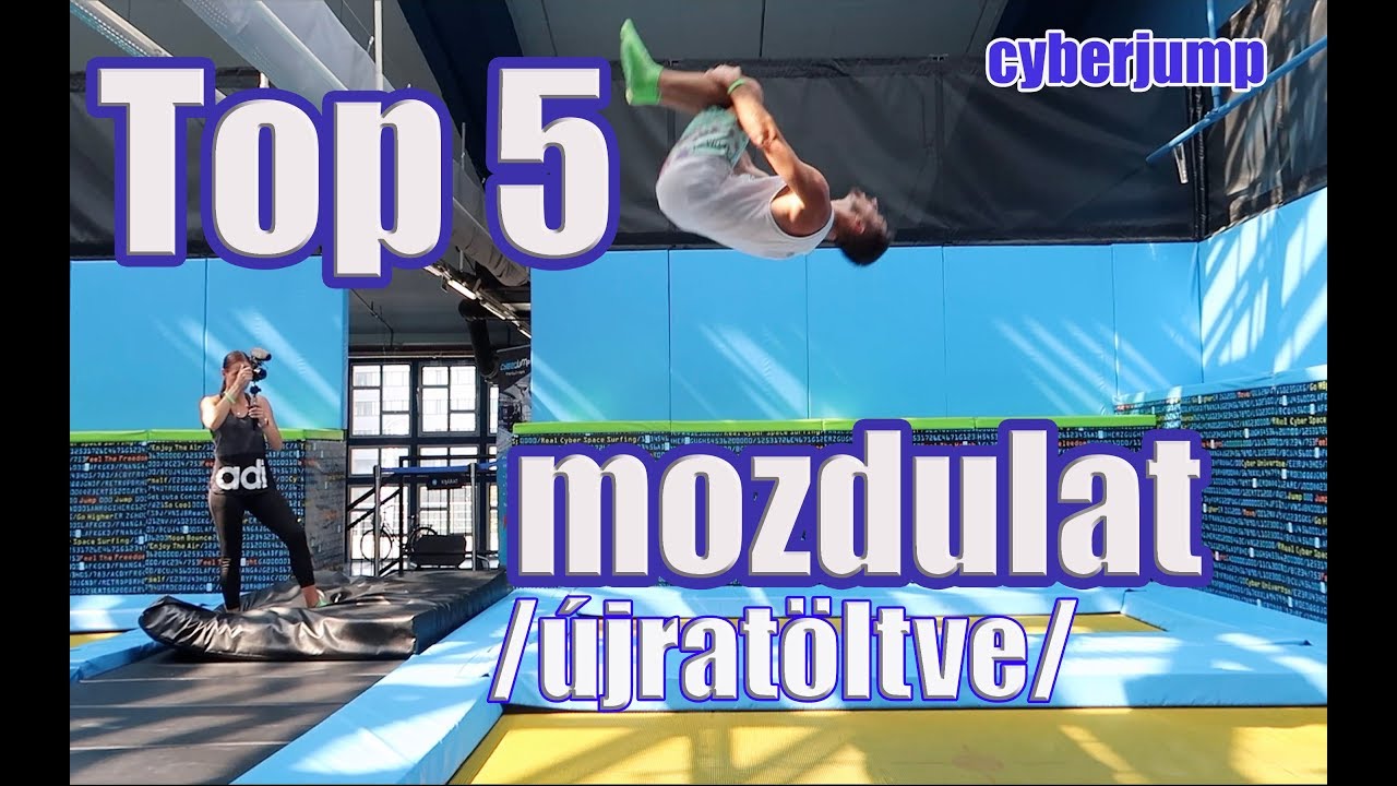 TOP 5 MOZDULAT/ÚJRATÖLTVE/  CYBERJUMP