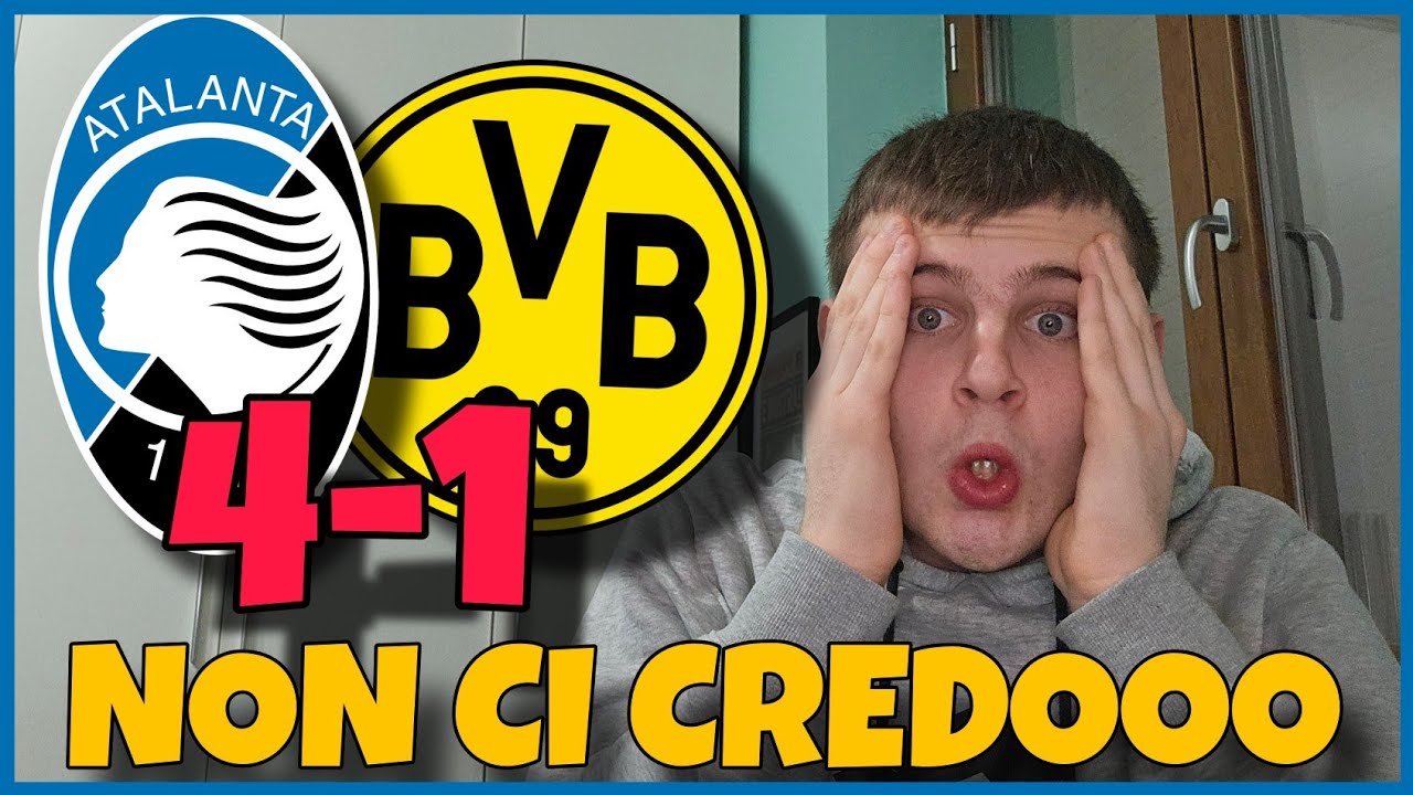 NON CI CREDOOOO‼️😱 ATALANTA-DORTMUND 4-1: CHE DEAAAAAAAAAAAA‼️😱