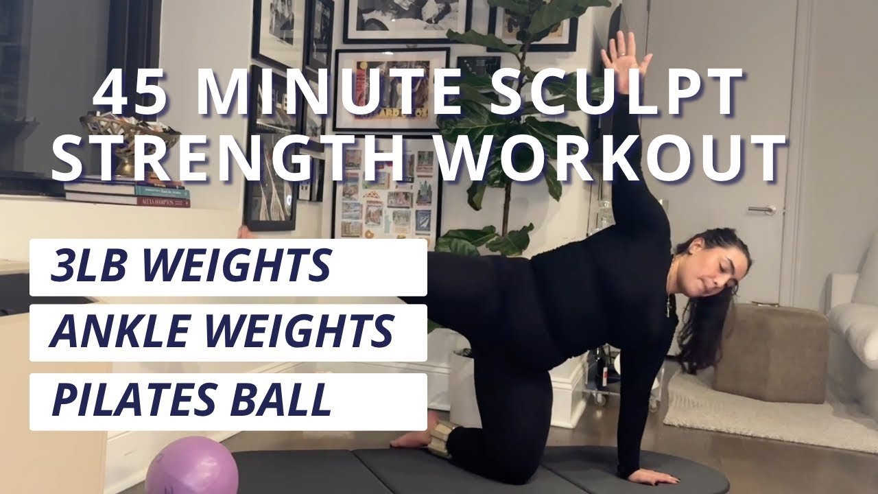 45-ish Minute Sculpt Strength | Ankle Weights, 3lb Weights, Ankle Weights