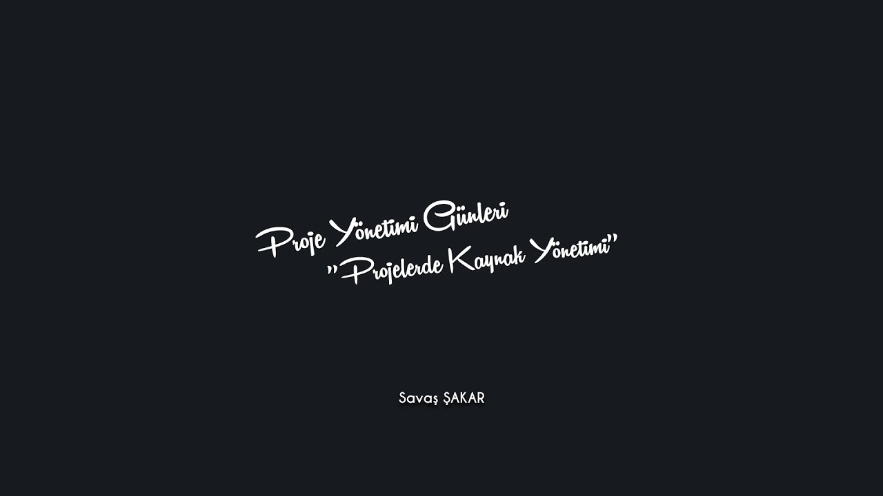 ''Projelerde Kaynak Yönetimi'' (Proje Yönetimi Günleri)