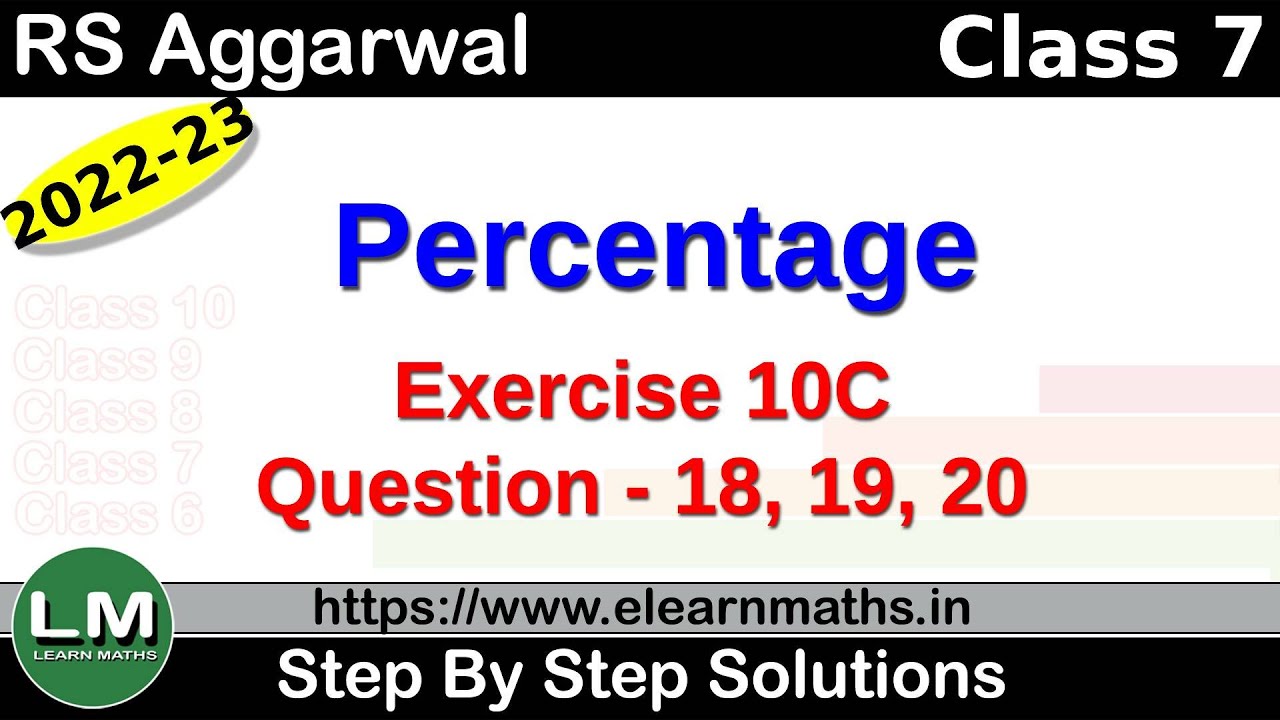 Percentage | Class 7 Chapter 10 Exercise 10C Question 18 - 20 | RS Aggarwal | Learn Maths