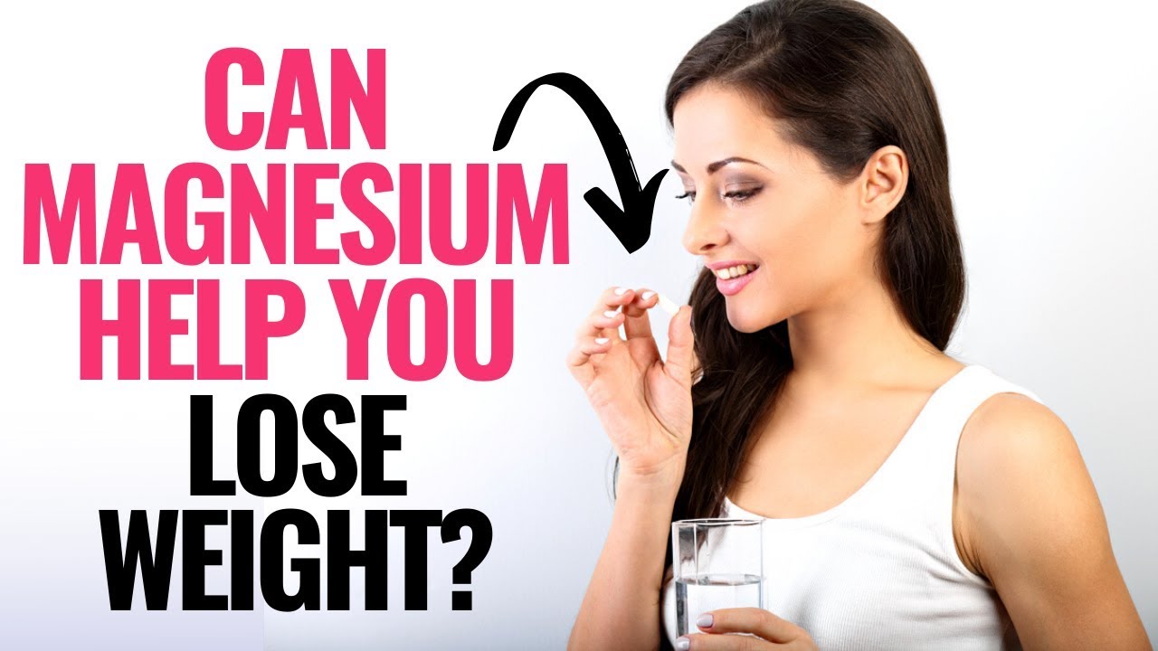 Does Magnesium Help You Lose Weight?