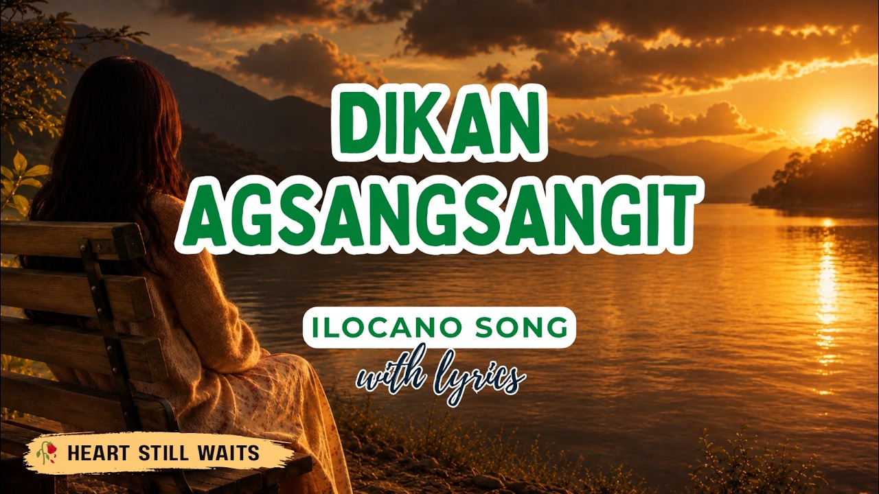DIKAN AGSANGSANGIT Ilocano song with LYRICS