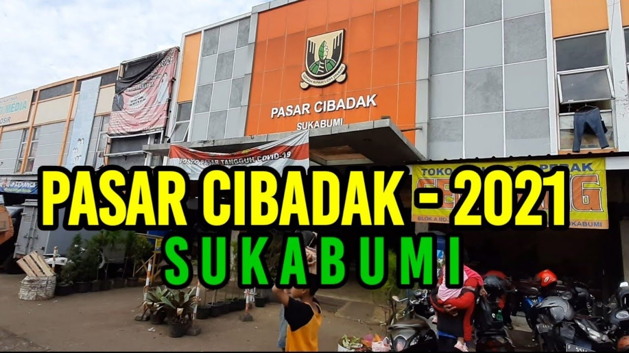 Pasar Cibadak Sukabumi 2021